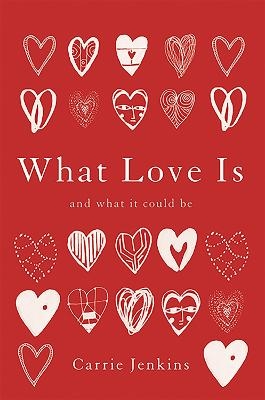 What Love Is - Carrie Jenkins