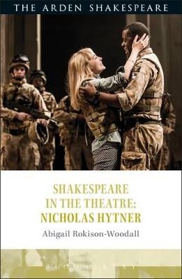 Shakespeare in the Theatre: Nicholas Hytner - Dr Abigail Rokison-Woodall