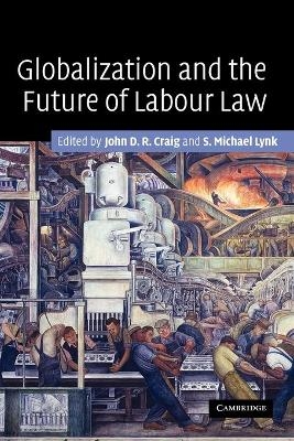 Globalization and the Future of Labour Law - 