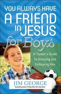 You Always Have a Friend in Jesus for Boys - Jim George