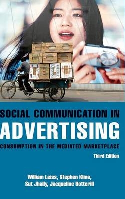 Social Communication in Advertising - William Leiss, Stephen Kline, Sut Jhally, Jackie Botterill