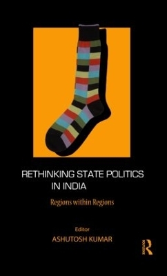 Rethinking State Politics in India - 