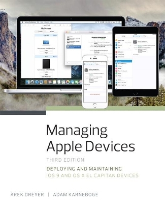 Managing Apple Devices - Arek Dreyer, Adam Karneboge