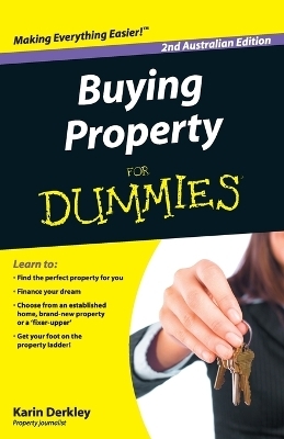 Buying Property For Dummies - Karin Derkley