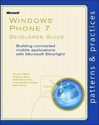 Windows Phone 7 Developer Guide - Eugenio Pace, Federico Boerr, Scott Densmore, Dominic Betts