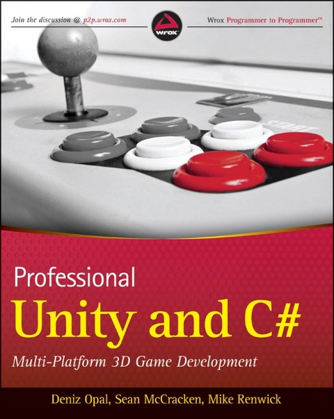 Professional Unity and C# - Deniz Opal, Sean McCracken, Mike Renwick