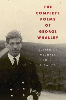 The Complete Poems of George Whalley - George Whalley