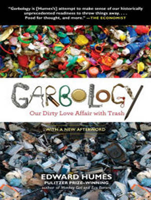 Garbology - Edward Humes