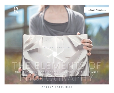 The Elements of Photography - Angela Faris Belt