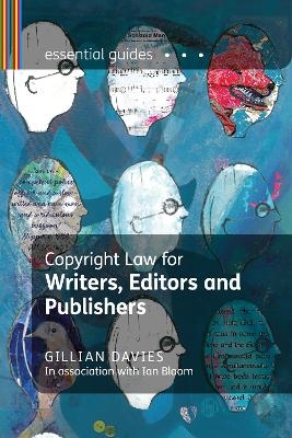 Copyright Law for Writers, Editors and Publishers - Gillian Davies