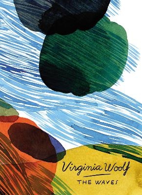 The Waves (Vintage Classics Woolf Series) - Virginia Woolf