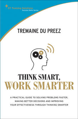 Think Smart, Work Smart - Tremaine du Preez