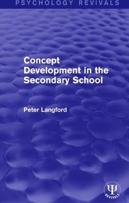 Concept Development in the Secondary School - Peter Langford