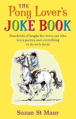 The Pony Lover's Joke Book - Suzan St. Maur