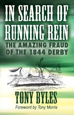 In Search of Running Rein - Tony Byles