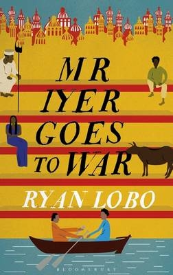 Mr Iyer Goes to War - Ryan Lobo