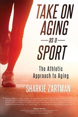 Take On Aging As A Sport - Sharkie Zartman