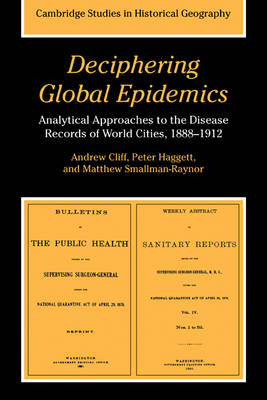 Deciphering Global Epidemics - Andrew Cliff, Peter Haggett, Matthew Smallman-Raynor