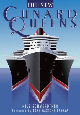 New Cunard Queens: Queen Mary 2, Queen Victoria and Queen Elizabeth - Nils Schwerdtner