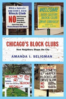 Chicago's Block Clubs - Amanda I. Seligman
