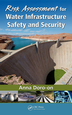 Risk Assessment for Water Infrastructure Safety and Security - Anna Doro-On