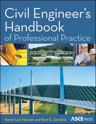 Civil Engineer's Handbook of Professional Practice - Karen Lee Hansen, Kent E. Zenobia