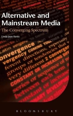 Alternative and Mainstream Media - Linda Jean Kenix