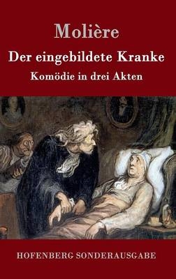 Der eingebildete Kranke -  MoliÃ¨re