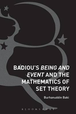 Badiou's Being and Event and the Mathematics of Set Theory - Burhanuddin Baki