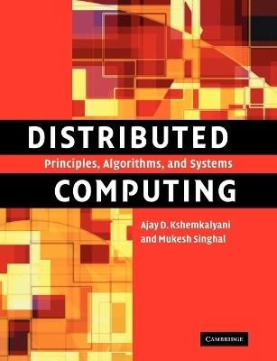 Distributed Computing - Ajay D. Kshemkalyani, Mukesh Singhal