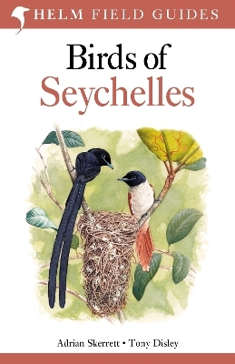 Field Guide to Birds of Seychelles - Adrian Skerrett, Tony Disley
