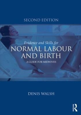 Evidence and Skills for Normal Labour and Birth - 