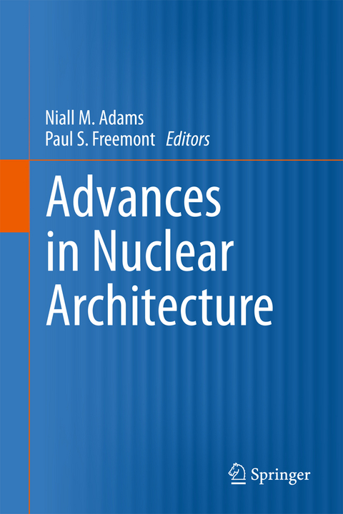 Advances in Nuclear Architecture - 