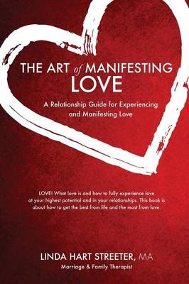 The Art Of Manifesting Love - Dr Linda J Hart DCC