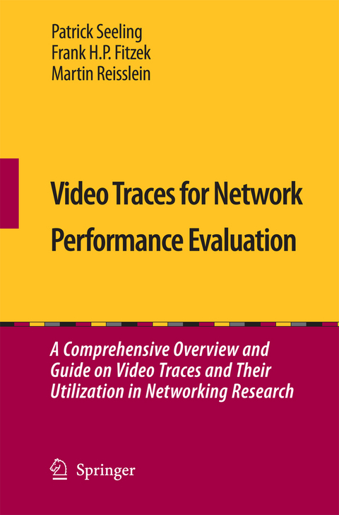 Video Traces for Network Performance Evaluation - Patrick Seeling, Frank H. P. Fitzek, Martin Reisslein
