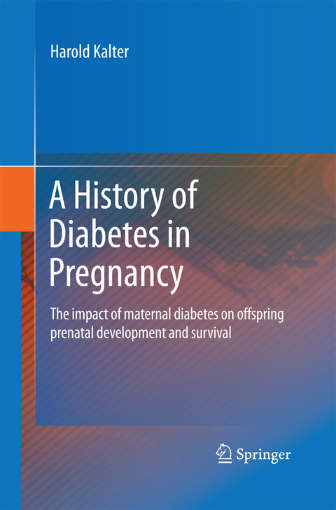 A History of Diabetes in Pregnancy - Harold Kalter