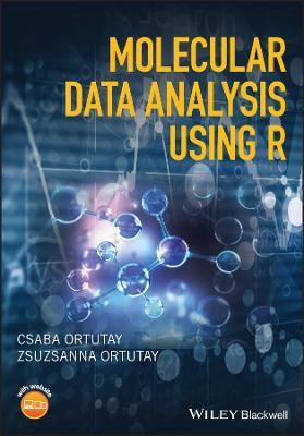 Molecular Data Analysis Using R - Csaba Ortutay, Zsuzsanna Ortutay