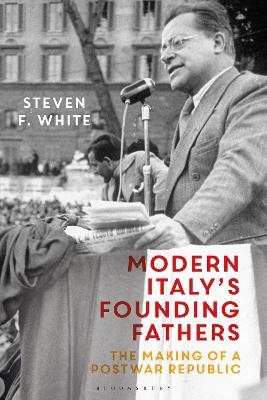Modern Italy's Founding Fathers - Dr Steven F. White