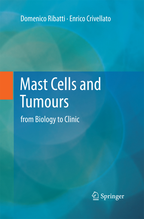 Mast Cells and Tumours - Domenico Ribatti, Enrico Crivellato