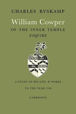 William Cowper of the Inner Temple, Esq. - Charles Ryskamp