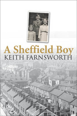 A Sheffield Boy - Keith Farnsworth