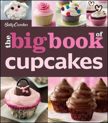 Betty Crocker The Big Book Of Cupcakes, The - Betty Crocker