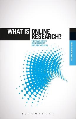 What is Online Research? - Dr. Tristram Hooley, Dr. Jane Wellens, John Marriott