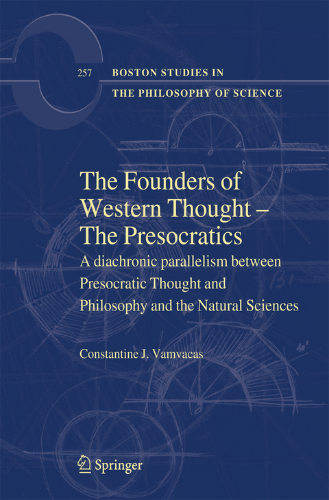 The Founders of Western Thought – The Presocratics - Constantine J. Vamvacas