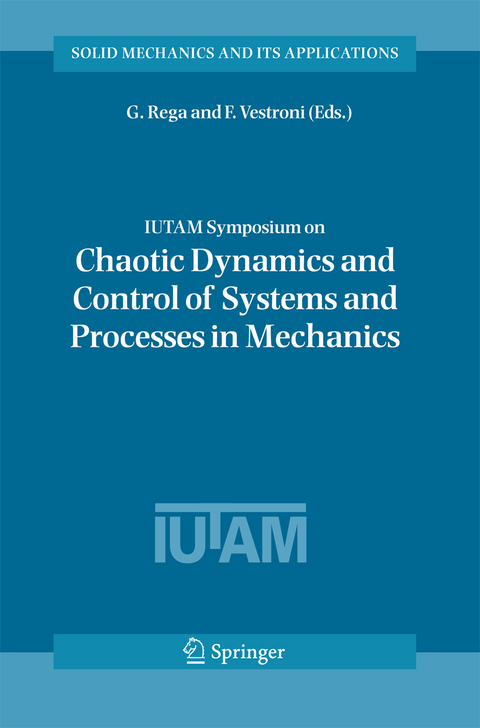 IUTAM Symposium on Chaotic Dynamics and Control of Systems and Processes in Mechanics - 