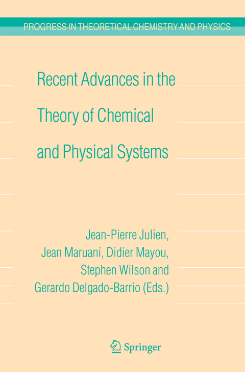 Recent Advances in the Theory of Chemical and Physical Systems - 