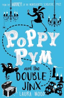 Poppy Pym and the Double Jinx - Laura Wood