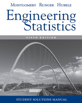 Manual Engineering Statistics, 5e Student Solutions - Douglas C. Montgomery, George C. Runger, Norma F. Hubele