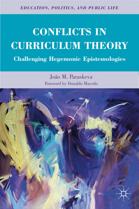 Conflicts in Curriculum Theory - João M. Paraskeva