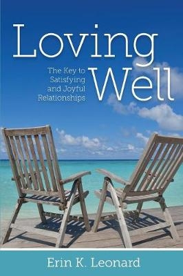 Loving Well - Erin K Leonard